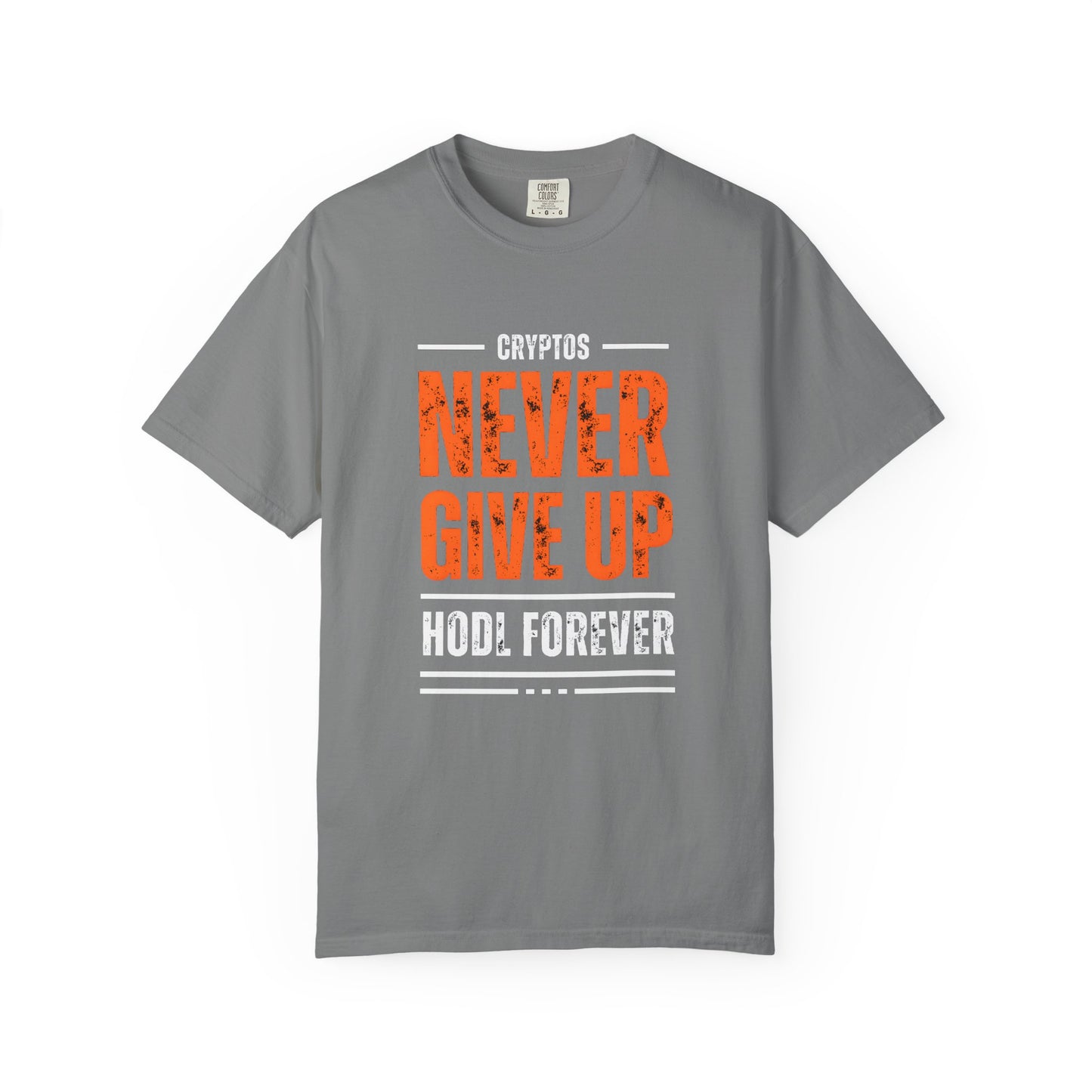 T-shirt Cryptos Never Give Up Hold Forever