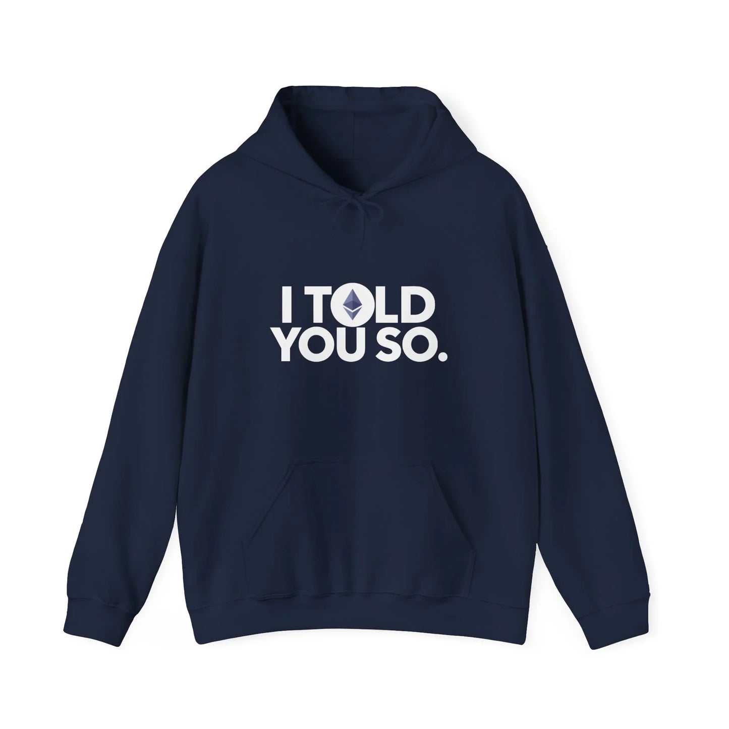 I Told You So - Ethereum - Hoodie Navy Hoodie crypto-vibes.com