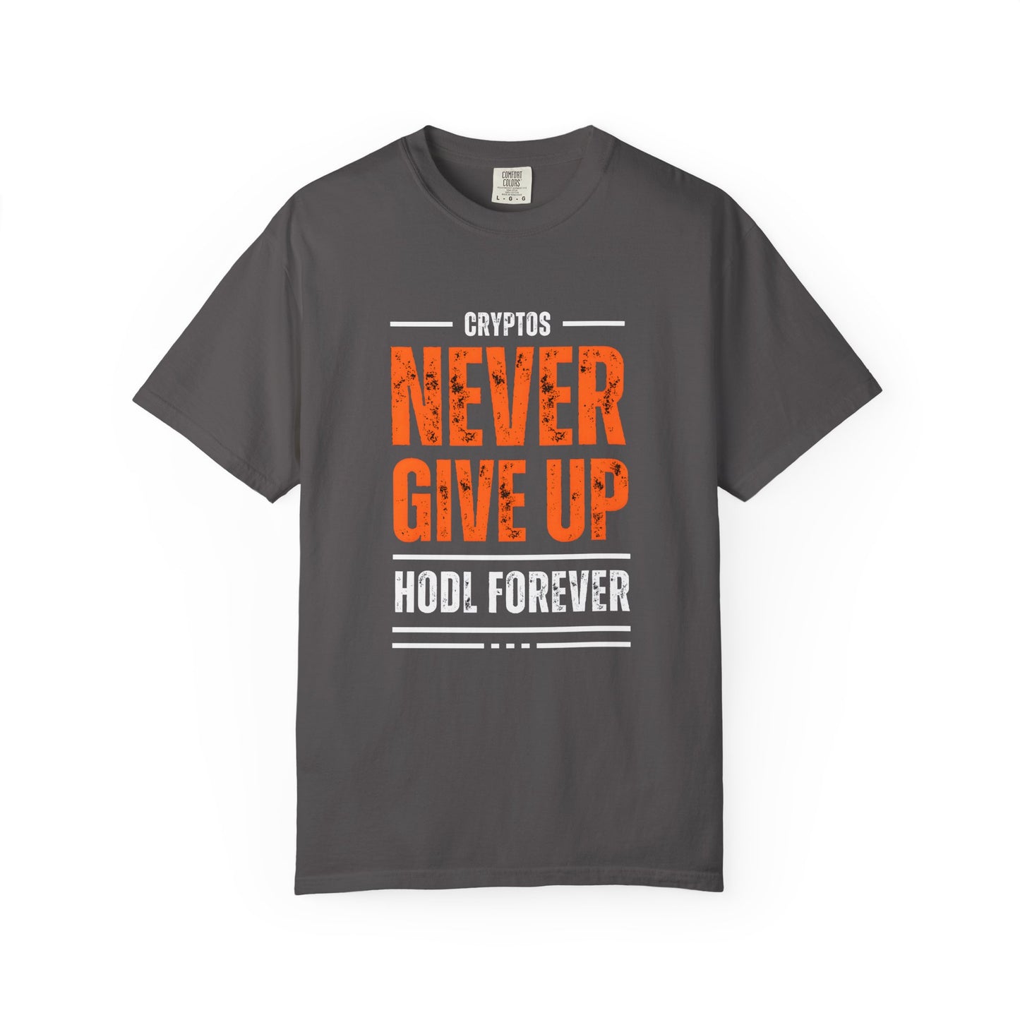 T-shirt Cryptos Never Give Up Hold Forever