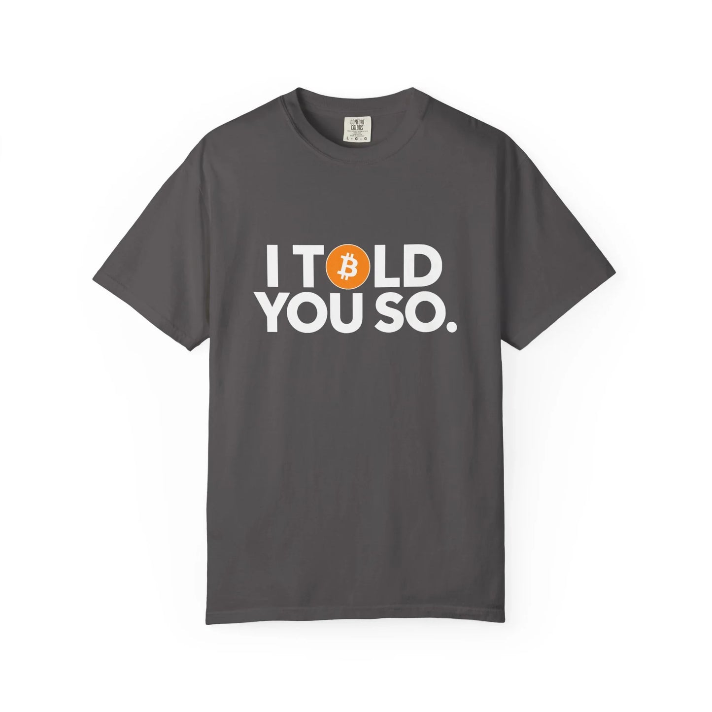 I Told You So - T-Shirt Graphite T-Shirt crypto-vibes.com
