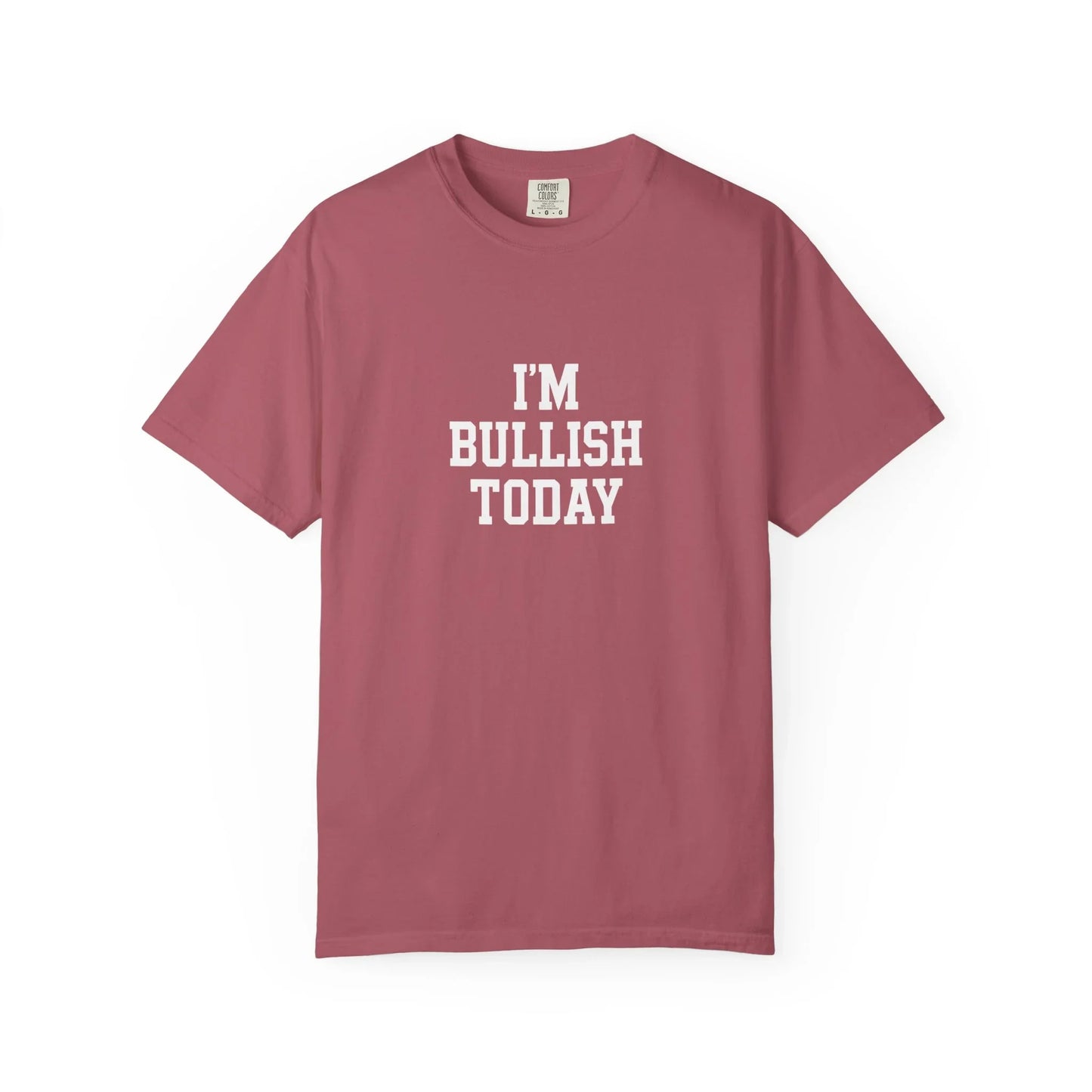 I Am Bullish Today - T-Shirt Crimson T-Shirt crypto-vibes.com