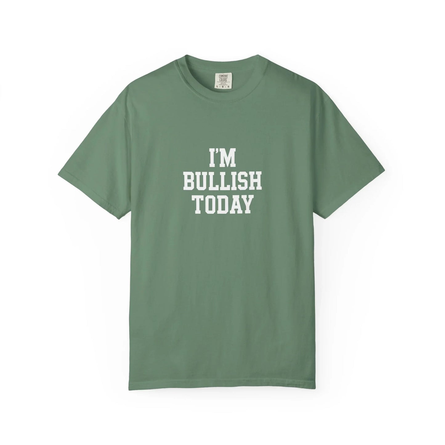 I Am Bullish Today - T-Shirt Light Green T-Shirt crypto-vibes.com