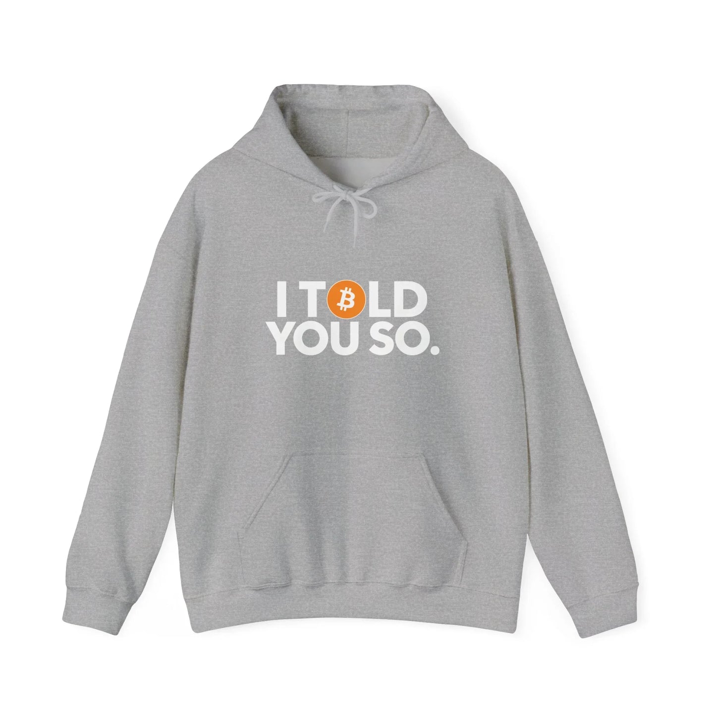 I Told You So - Hoodie Sport Grey Hoodie crypto-vibes.com