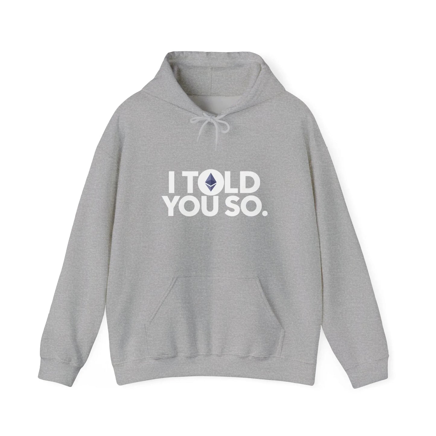 I Told You So - Ethereum - Hoodie Sport Grey Hoodie crypto-vibes.com