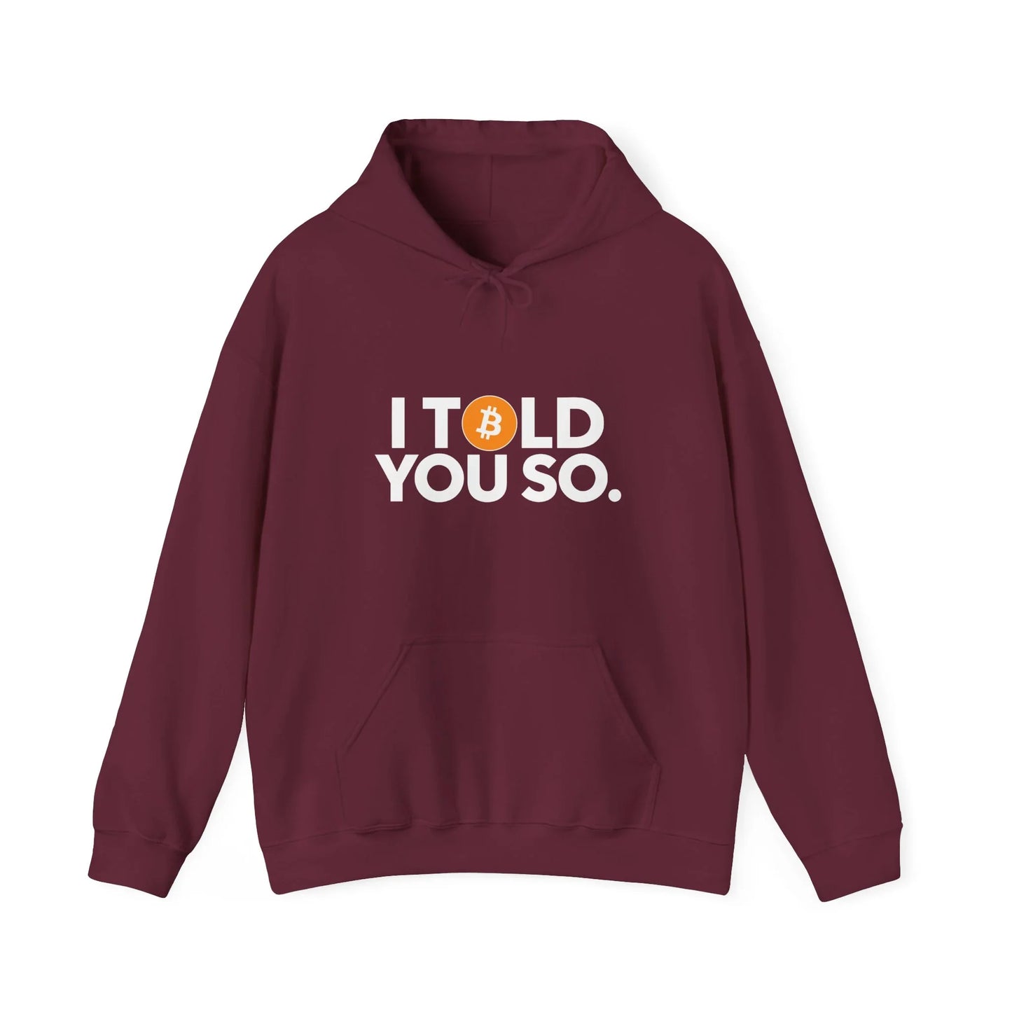I Told You So - Hoodie Maroon Hoodie crypto-vibes.com