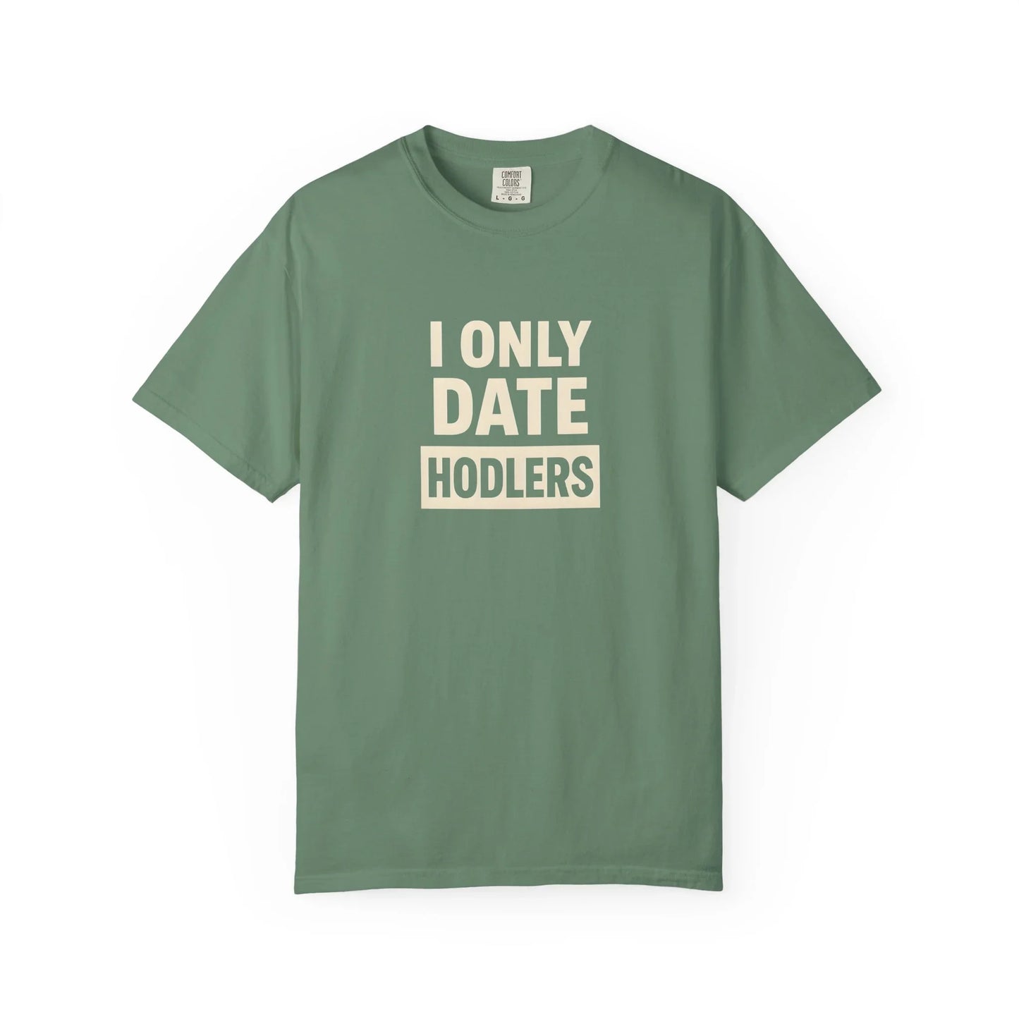 I Only Date HODLers - T-Shirt Light Green T-Shirt crypto-vibes.com