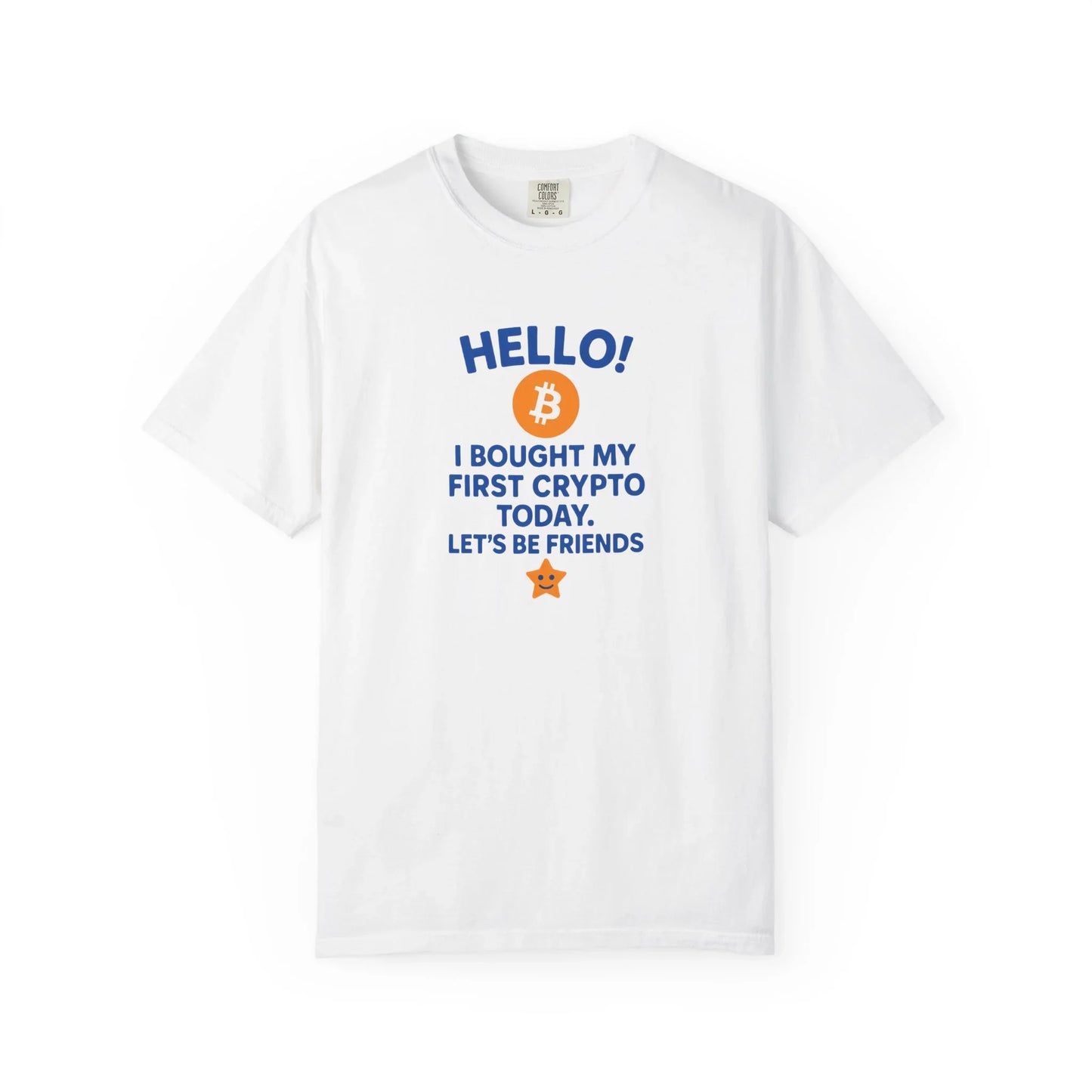Hello Bought First Crypto Today - T-Shirt White T-Shirt crypto-vibes.com