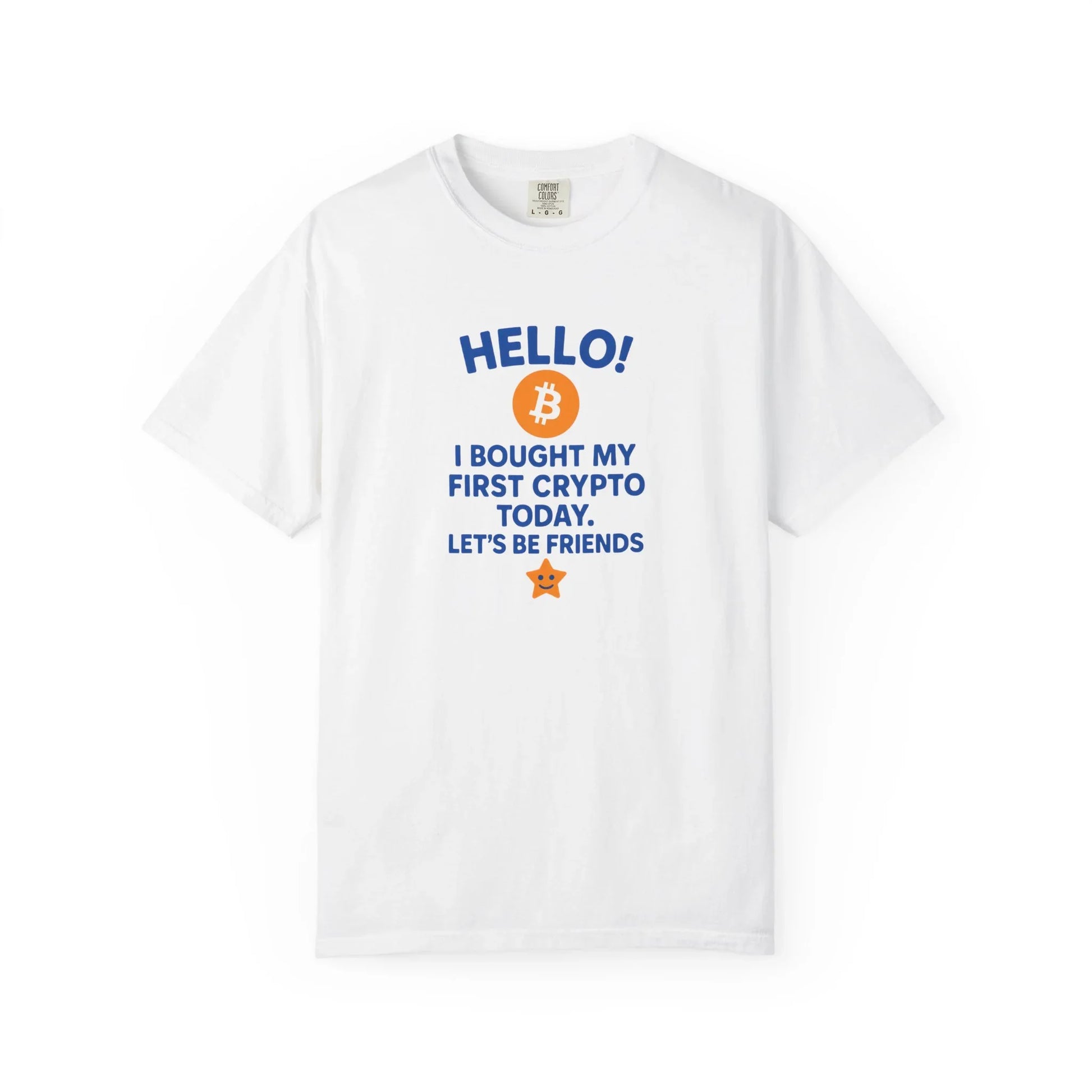 Hello Bought First Crypto Today - T-Shirt White T-Shirt crypto-vibes.com