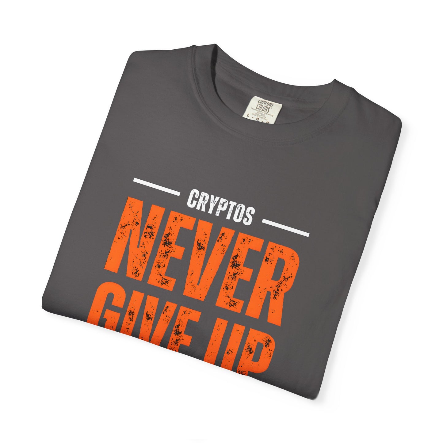 T-shirt Cryptos Never Give Up Hold Forever