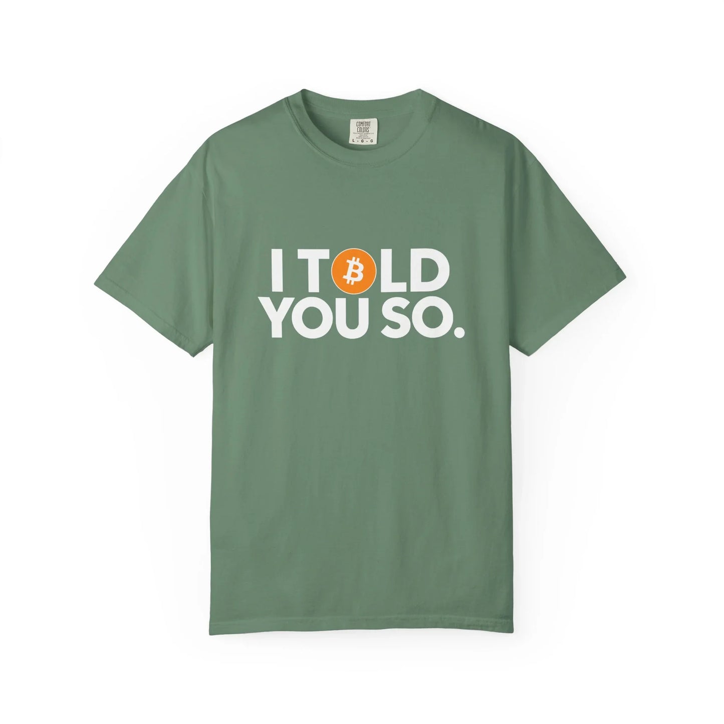 I Told You So - T-Shirt Light Green T-Shirt crypto-vibes.com