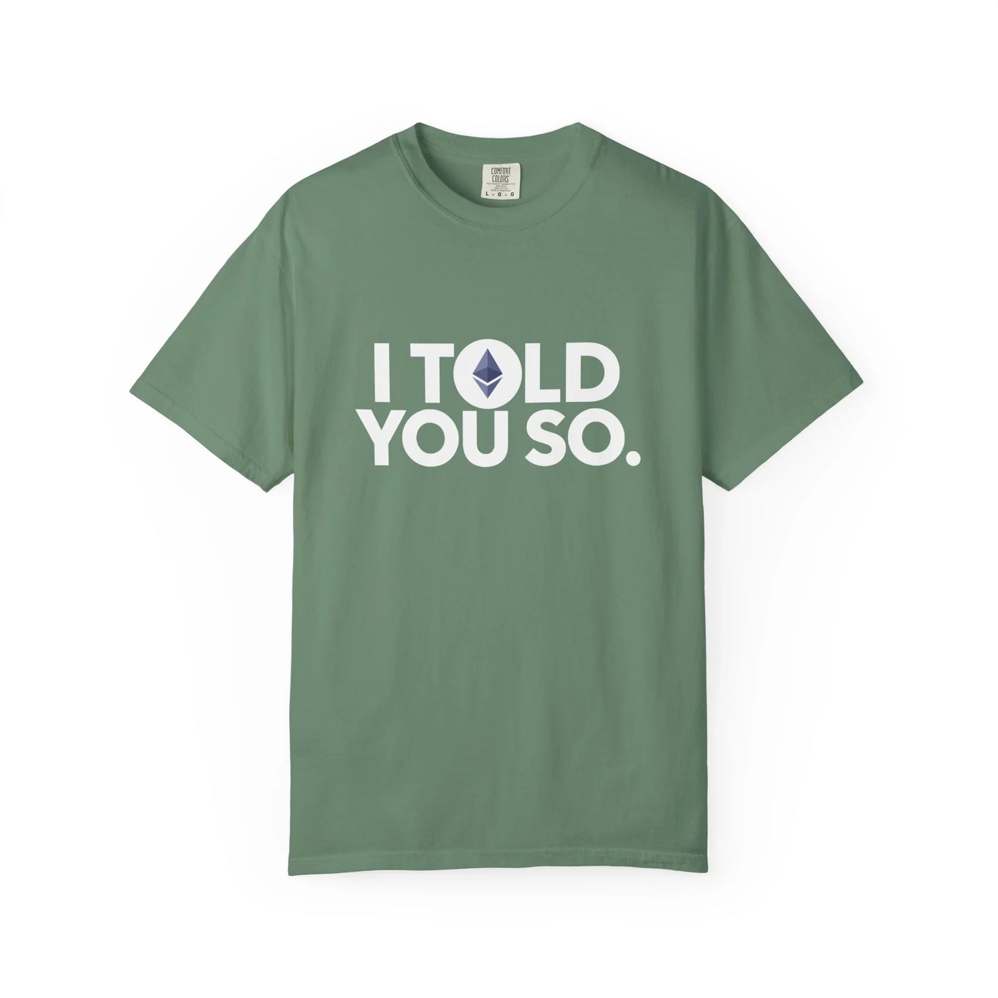 I Told You So - Ethereum - T-Shirt Light Green T-Shirt crypto-vibes.com
