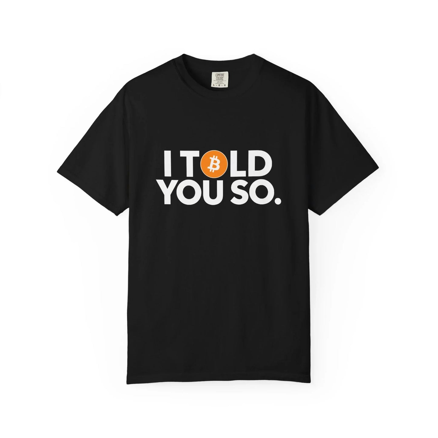 I Told You So - T-Shirt Black T-Shirt crypto-vibes.com