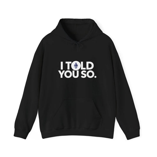 I Told You So - Ethereum - Hoodie Black Hoodie crypto-vibes.com