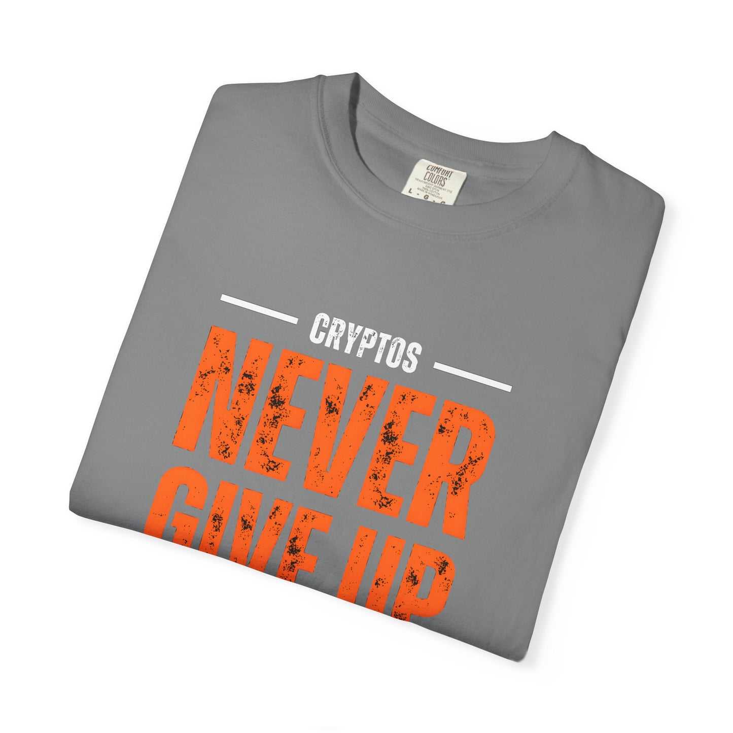 T-shirt Cryptos Never Give Up Hold Forever