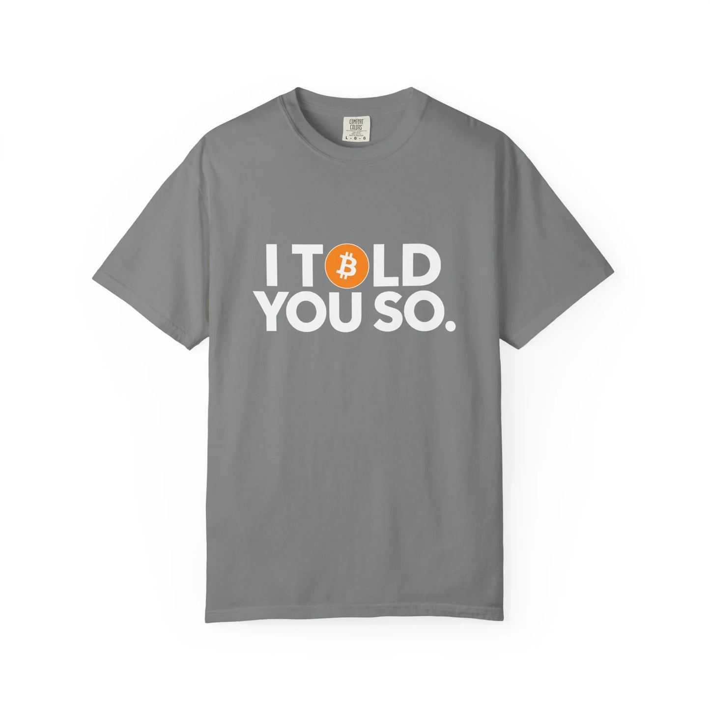 I Told You So - T-Shirt Grey T-Shirt crypto-vibes.com