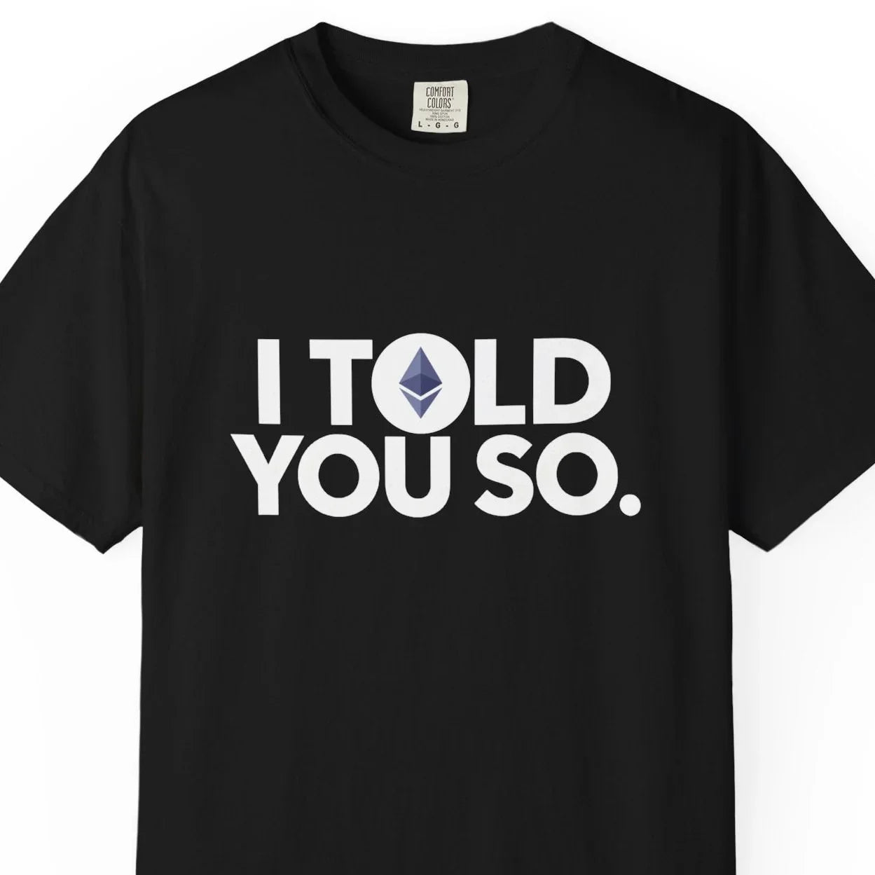 I Told You So - Ethereum - T-Shirt T-Shirt crypto-vibes.com