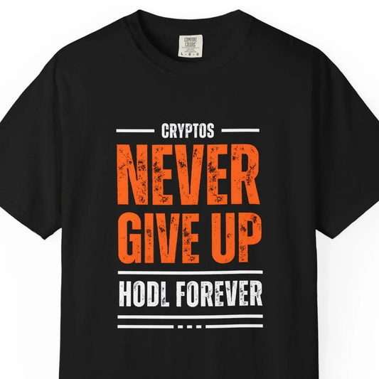 T-shirt Cryptos Never Give Up Hold Forever T-Shirt crypto-vibes.com