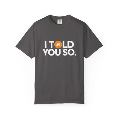 I Told You So - T-Shirt Graphite T-Shirt crypto-vibes.com