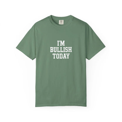 I Am Bullish Today - T-Shirt Light Green T-Shirt crypto-vibes.com