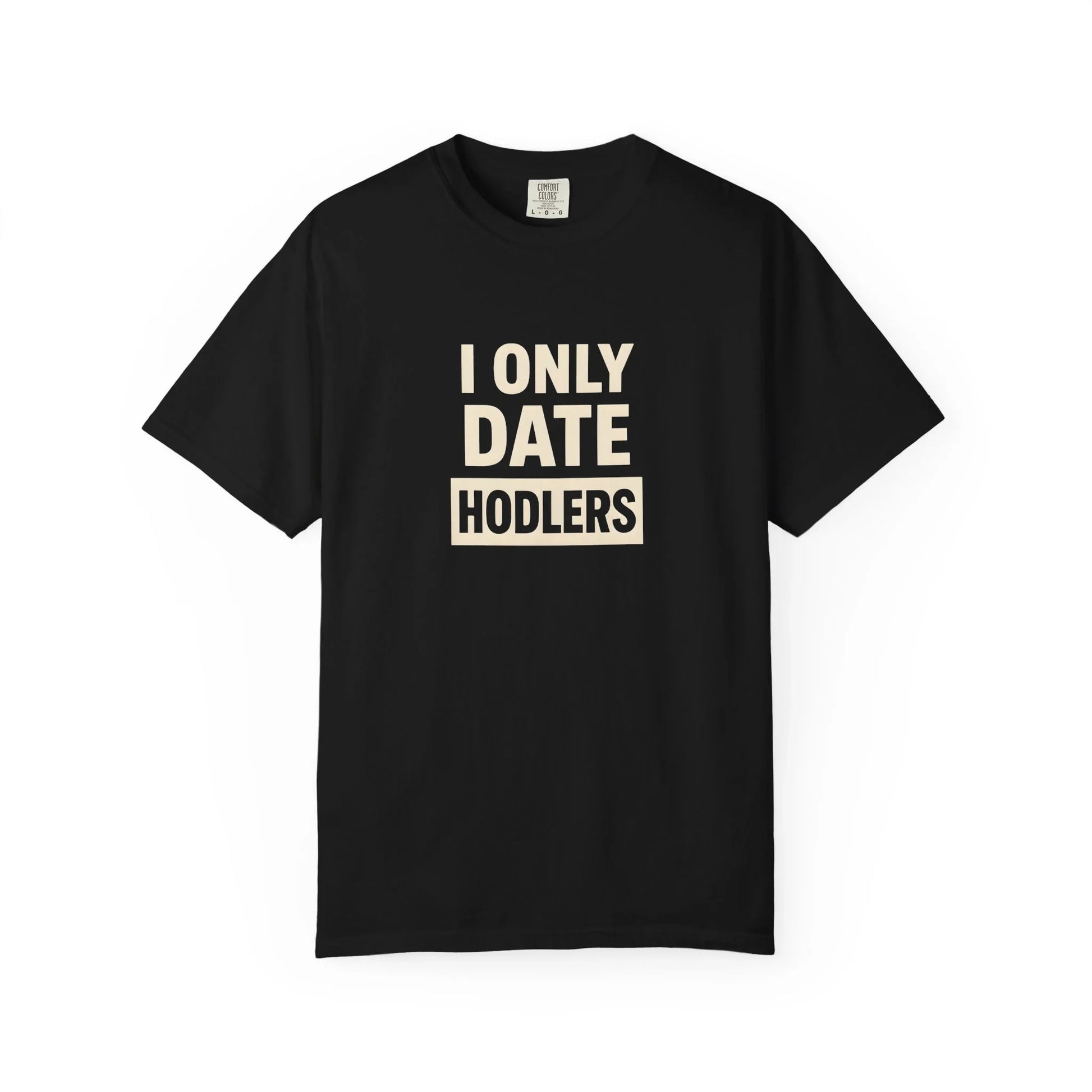 I Only Date HODLers - T-Shirt Black T-Shirt crypto-vibes.com