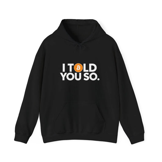 I Told You So - Hoodie Black Hoodie crypto-vibes.com