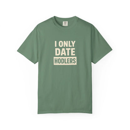 I Only Date HODLers - T-Shirt Light Green T-Shirt crypto-vibes.com