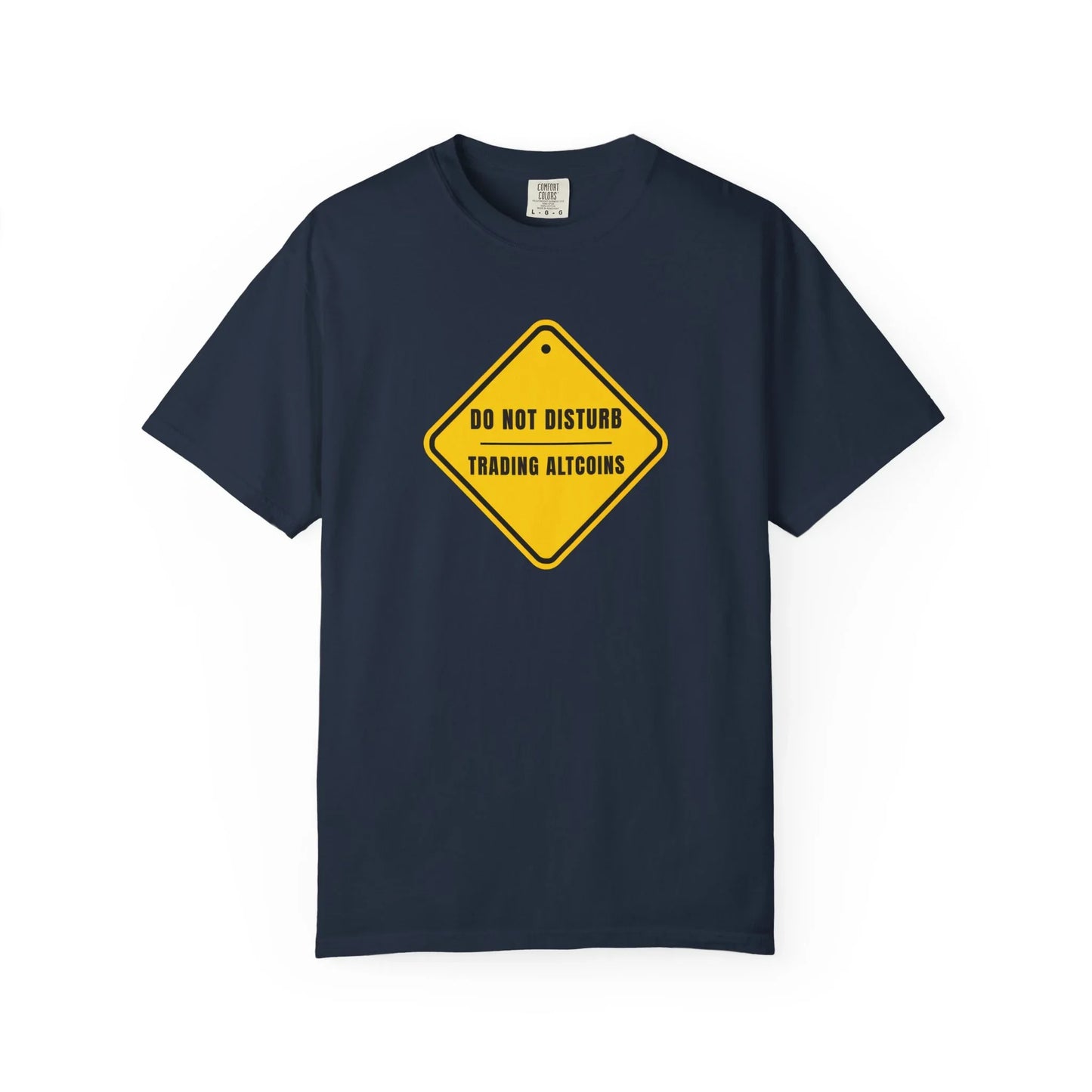 Do Not Disturb Trading Altcoins - T-Shirt Navy T-Shirt crypto-vibes.com