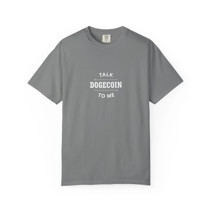 Talk Dogecoin to Me - T-Shirt Grey T-Shirt crypto-vibes.com