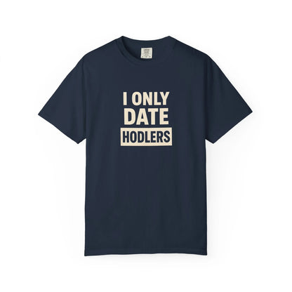 I Only Date HODLers - T-Shirt Navy T-Shirt crypto-vibes.com
