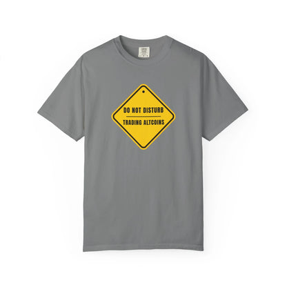 Do Not Disturb Trading Altcoins - T-Shirt Grey T-Shirt crypto-vibes.com