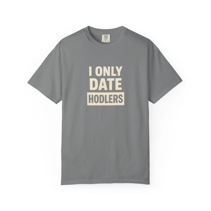 I Only Date HODLers - T-Shirt Grey T-Shirt crypto-vibes.com