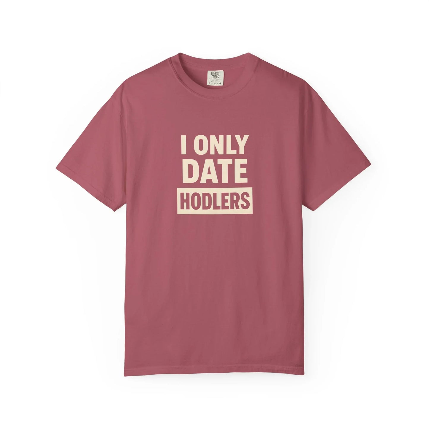 I Only Date HODLers - T-Shirt Crimson T-Shirt crypto-vibes.com
