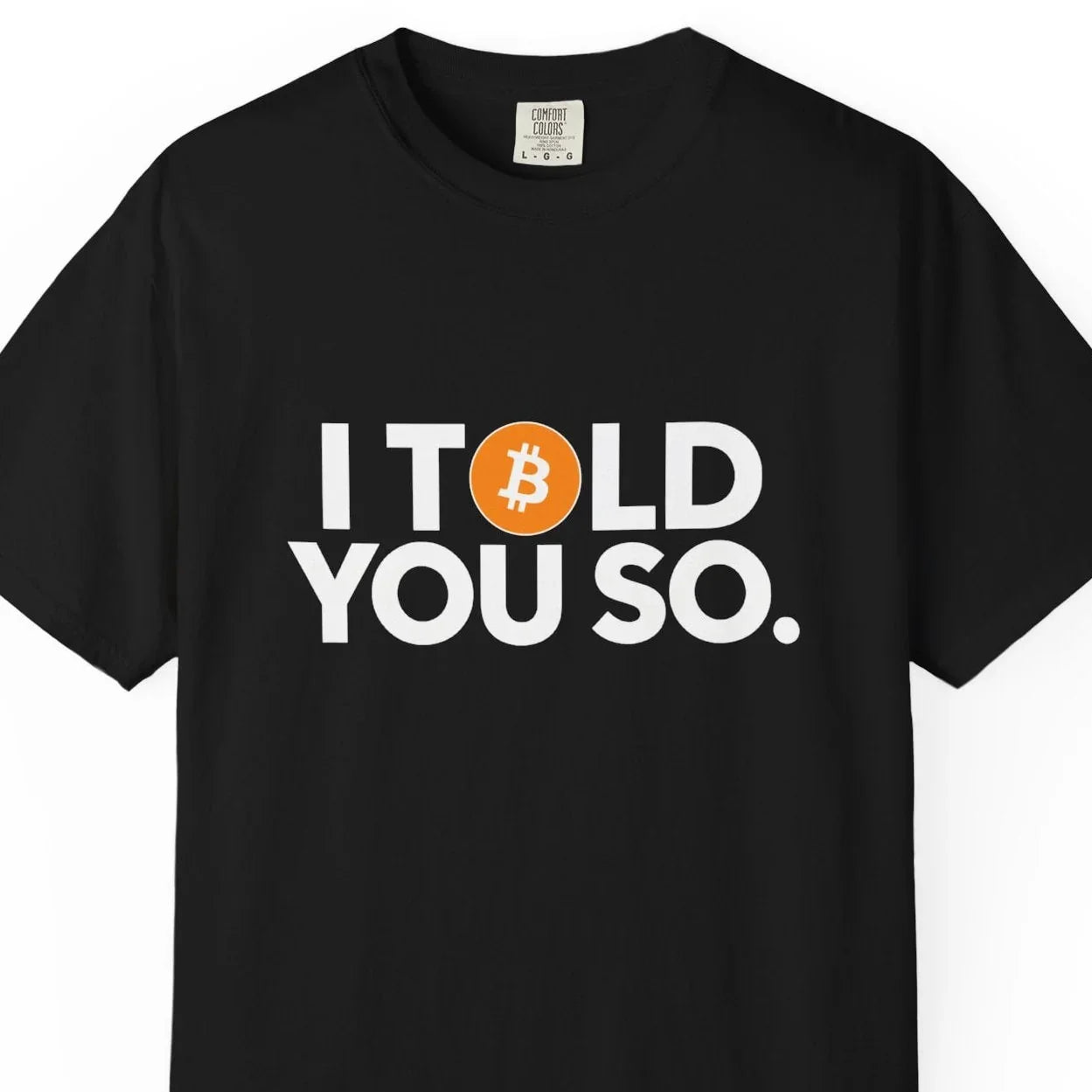 I Told You So - T-Shirt T-Shirt crypto-vibes.com