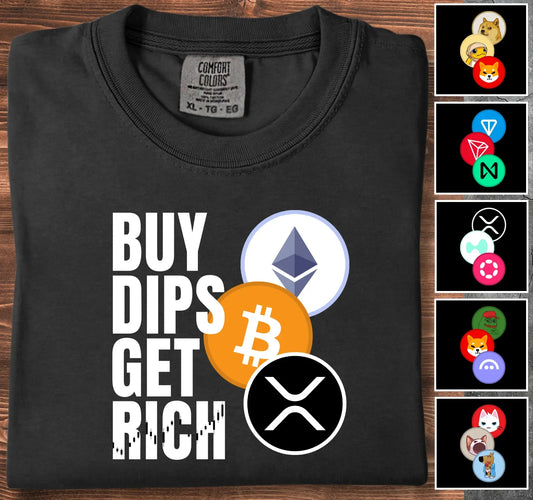 Buy Dips Get Rich - Customizable T-Shirt Black T-Shirt crypto-vibes.com