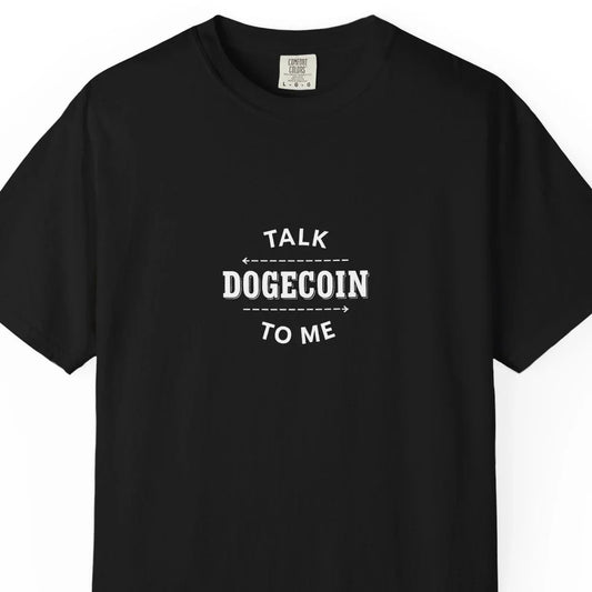 Talk Dogecoin to Me - T-Shirt T-Shirt crypto-vibes.com